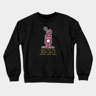 Bad Easter Bunny Crewneck Sweatshirt